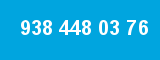 938 448 03 76